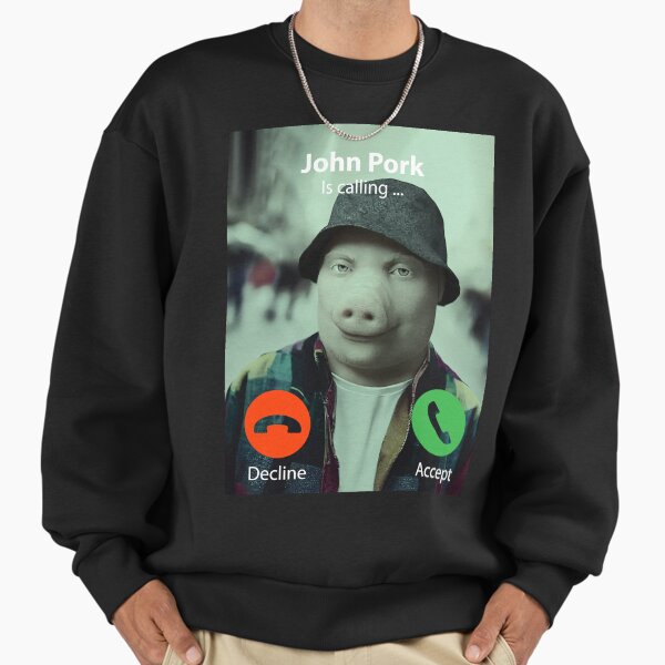 John Pork Is Calling Hoodie
